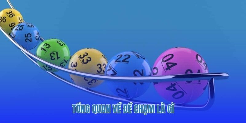Tổng quan về đề chạm là gì